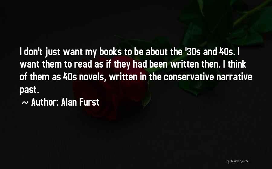 I Want To Read Quotes By Alan Furst