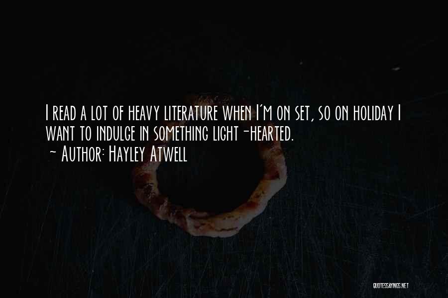 I Want To Read Quotes By Hayley Atwell