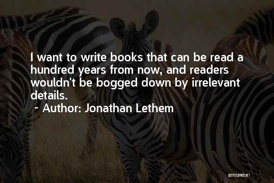 I Want To Read Quotes By Jonathan Lethem