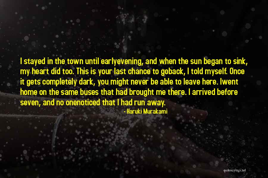 I Want To Run Away From Home Quotes By Haruki Murakami