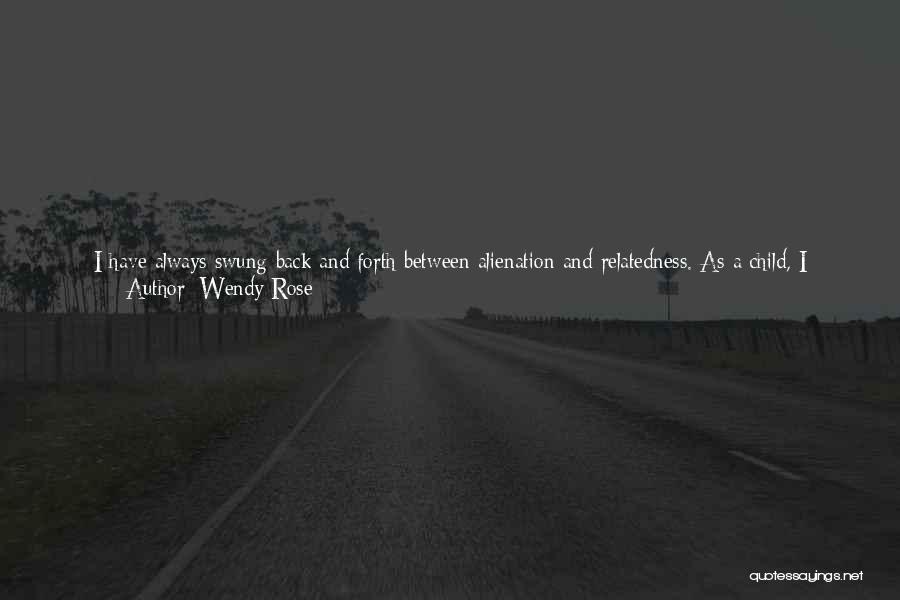 I Want To Run Away From Home Quotes By Wendy Rose