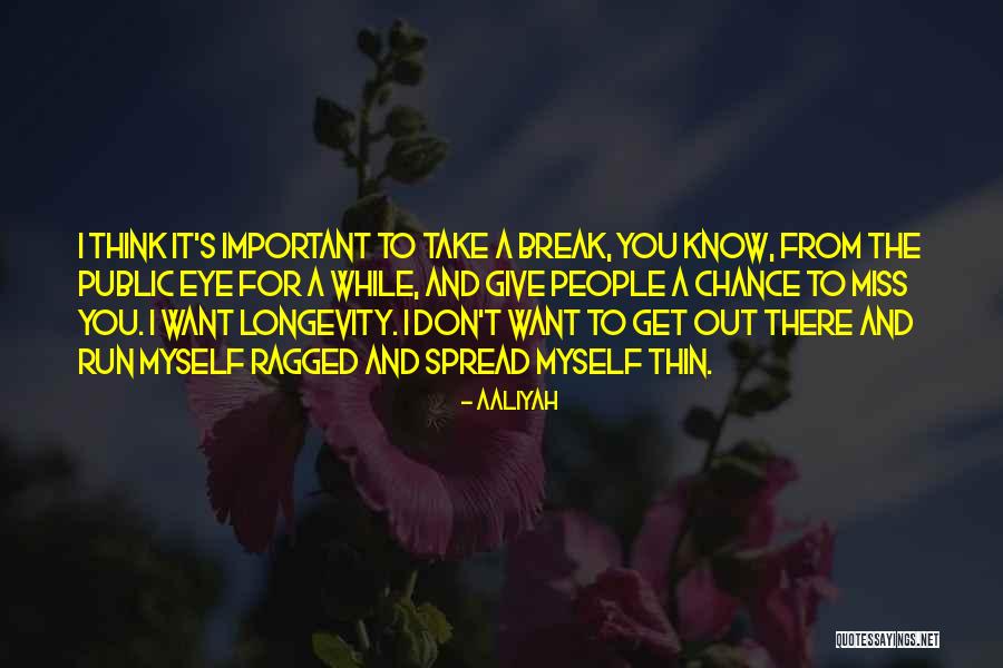I Want To Run To You Quotes By Aaliyah I Want To Run To You Quotes By Aaliyah