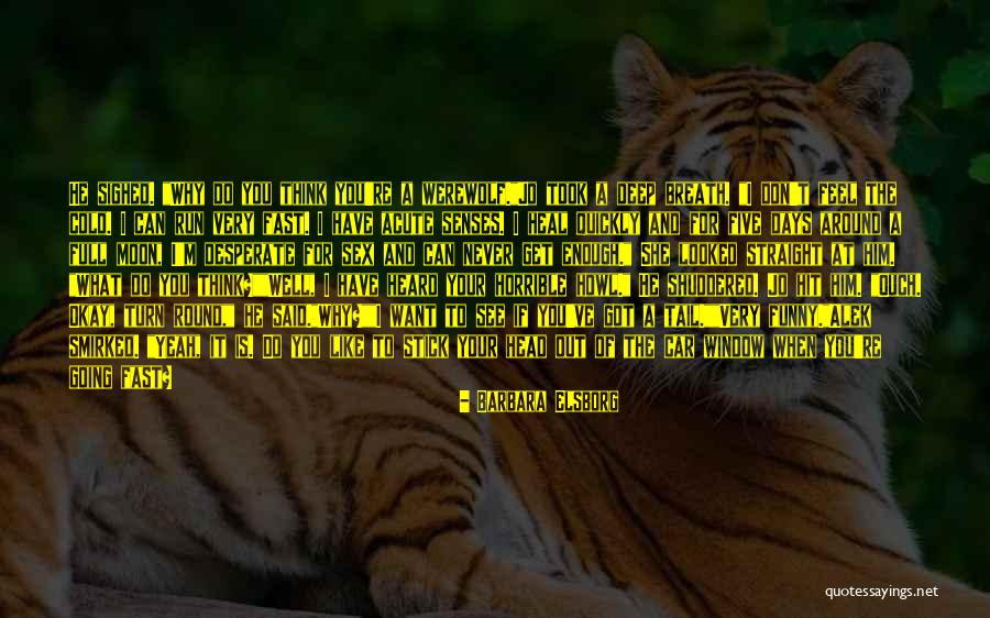 I Want To Run To You Quotes By Barbara Elsborg I Want To Run To You Quotes By Barbara Elsborg