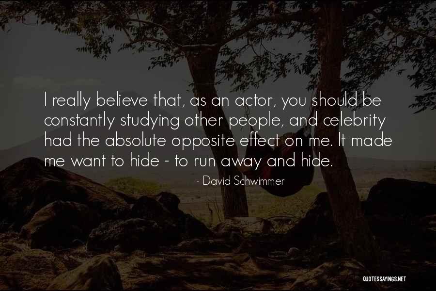 I Want To Run To You Quotes By David Schwimmer I Want To Run To You Quotes By David Schwimmer