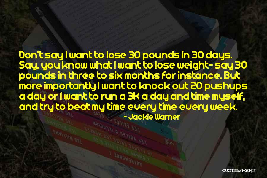 I Want To Run To You Quotes By Jackie Warner I Want To Run To You Quotes By Jackie Warner