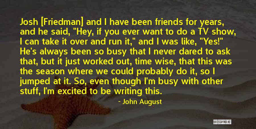 I Want To Run To You Quotes By John August