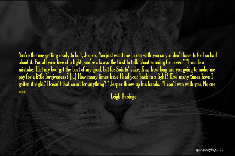 I Want To Run To You Quotes By Leigh Bardugo I Want To Run To You Quotes By Leigh Bardugo