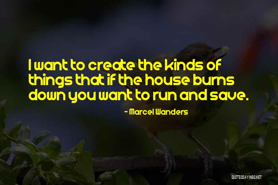 I Want To Run To You Quotes By Marcel Wanders I Want To Run To You Quotes By Marcel Wanders