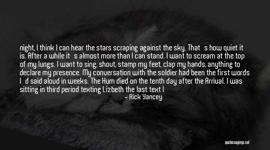 I Want To Scream And Shout And Let It All Out Quotes By Rick Yancey