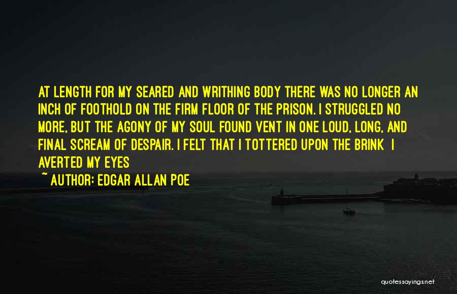 I Want To Scream Out Loud Quotes By Edgar Allan Poe