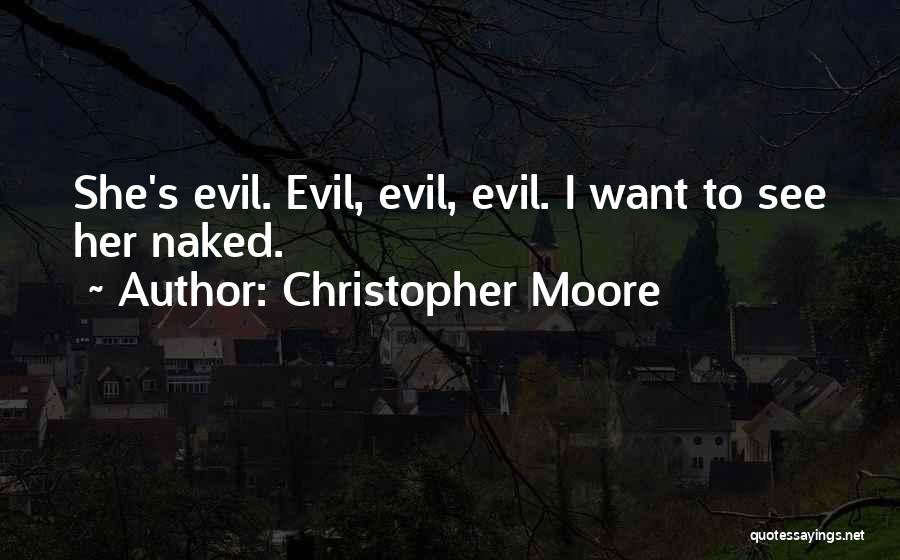 I Want To See Her Quotes By Christopher Moore