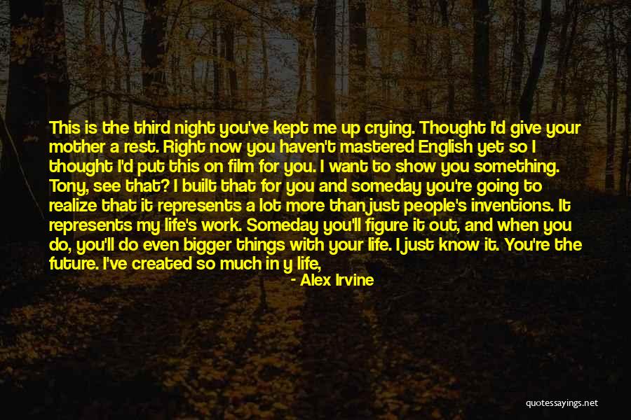 I Want To See You More Than Quotes By Alex Irvine I Want To See You More Than Quotes By Alex Irvine