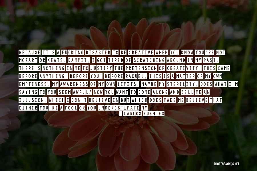 I Want To See You More Than Quotes By Carlos Fuentes I Want To See You More Than Quotes By Carlos Fuentes