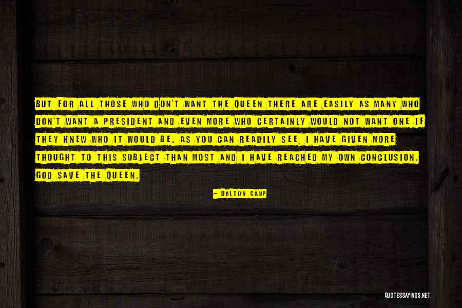 I Want To See You More Than Quotes By Dalton Camp I Want To See You More Than Quotes By Dalton Camp