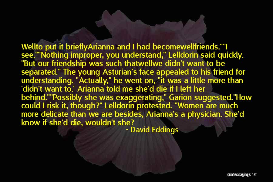 I Want To See You More Than Quotes By David Eddings I Want To See You More Than Quotes By David Eddings