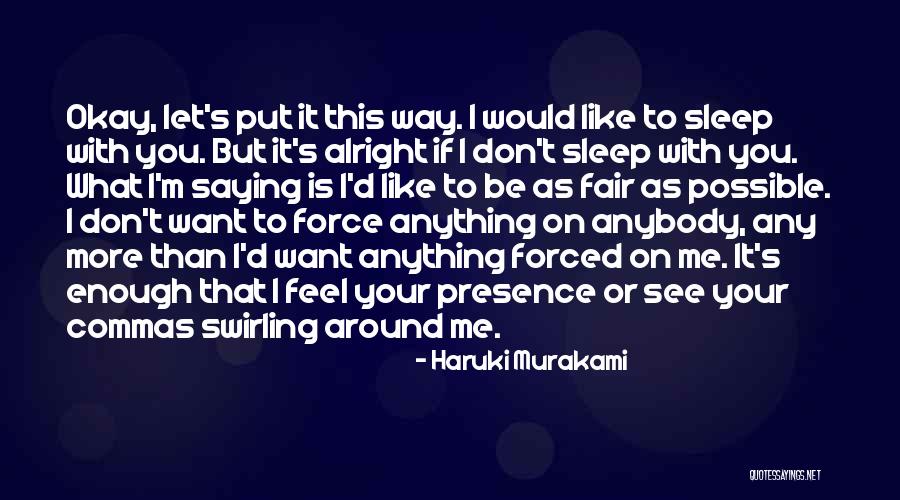 I Want To See You More Than Quotes By Haruki Murakami I Want To See You More Than Quotes By Haruki Murakami