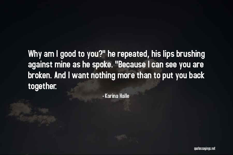 I Want To See You More Than Quotes By Karina Halle I Want To See You More Than Quotes By Karina Halle