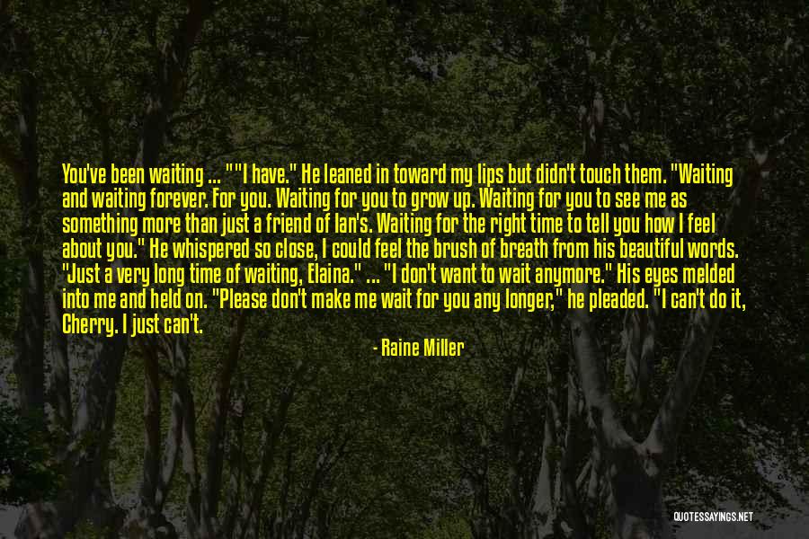 I Want To See You More Than Quotes By Raine Miller I Want To See You More Than Quotes By Raine Miller