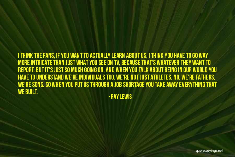 I Want To See You More Than Quotes By Ray Lewis I Want To See You More Than Quotes By Ray Lewis