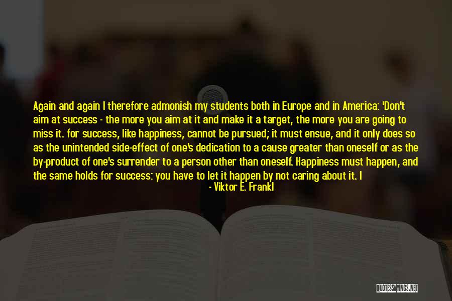 I Want To See You More Than Quotes By Viktor E. Frankl I Want To See You More Than Quotes By Viktor E. Frankl