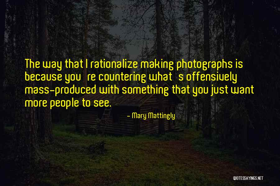 I Want To See You Quotes By Mary Mattingly I Want To See You Quotes By Mary Mattingly