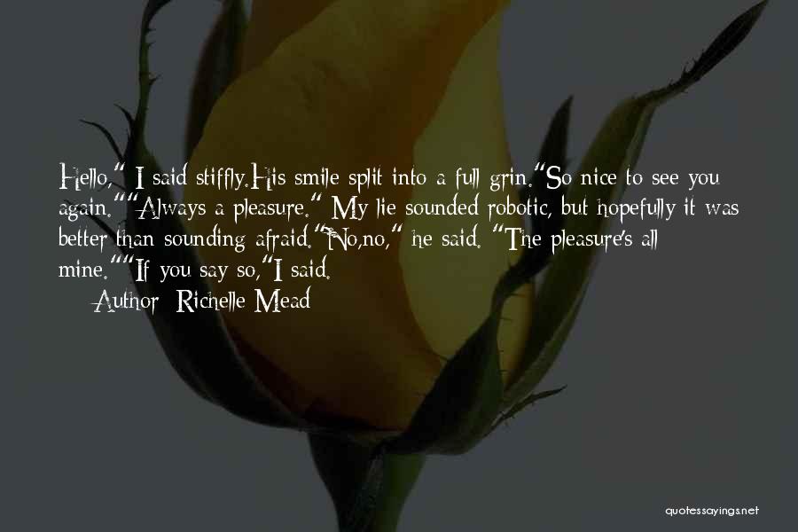 I Want To See You Smile Again Quotes By Richelle Mead