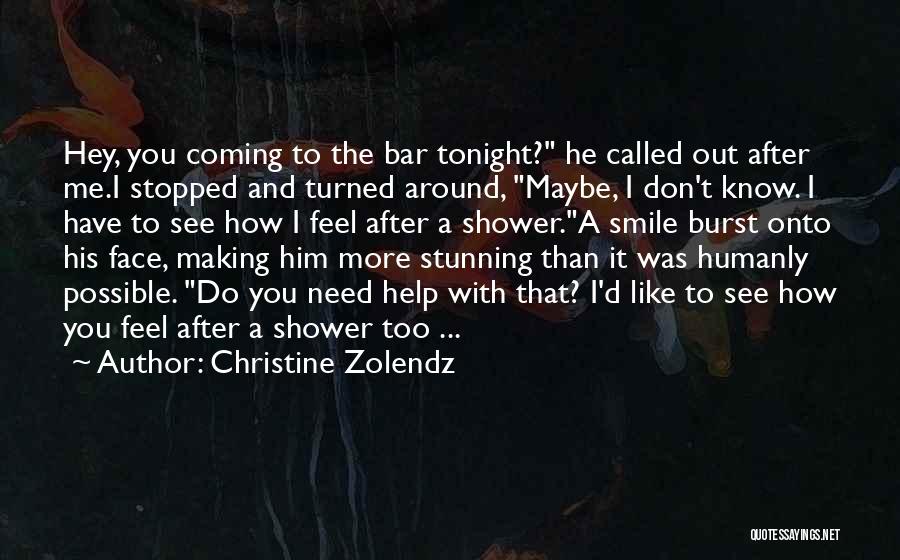 I Want To See You Tonight Quotes By Christine Zolendz