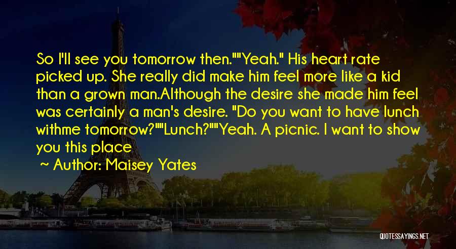 I Want To Show You More Quotes By Maisey Yates