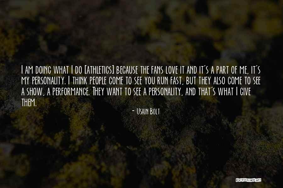 I Want To Show You My Love Quotes By Usain Bolt