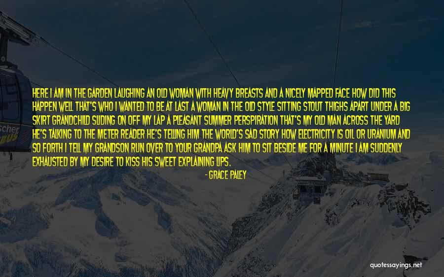 I Want To Sit On Your Lap Quotes By Grace Paley I Want To Sit On Your Lap Quotes By Grace Paley