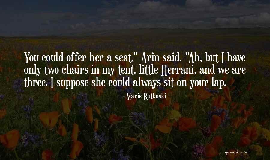 I Want To Sit On Your Lap Quotes By Marie Rutkoski I Want To Sit On Your Lap Quotes By Marie Rutkoski