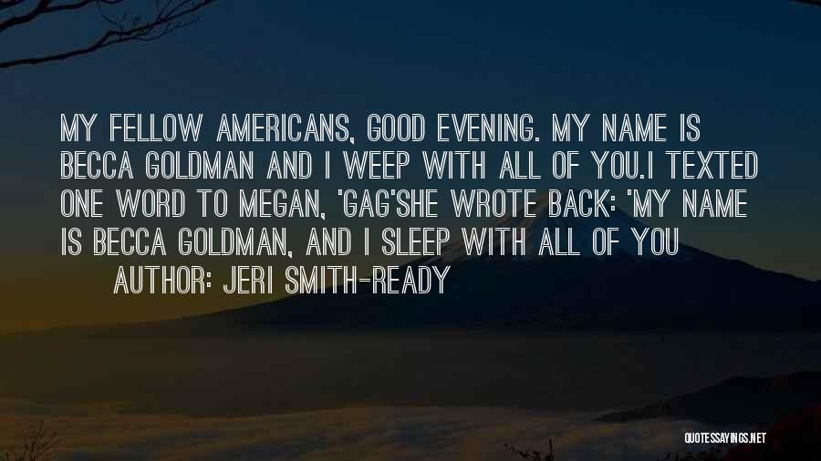 I Want To Sleep Funny Quotes By Jeri Smith-Ready