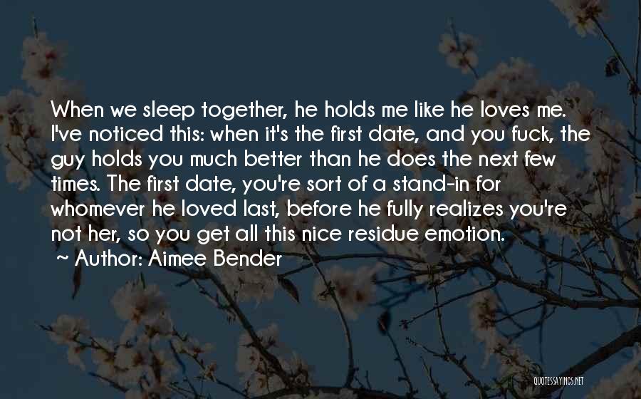 I Want To Sleep Next To You Quotes By Aimee Bender