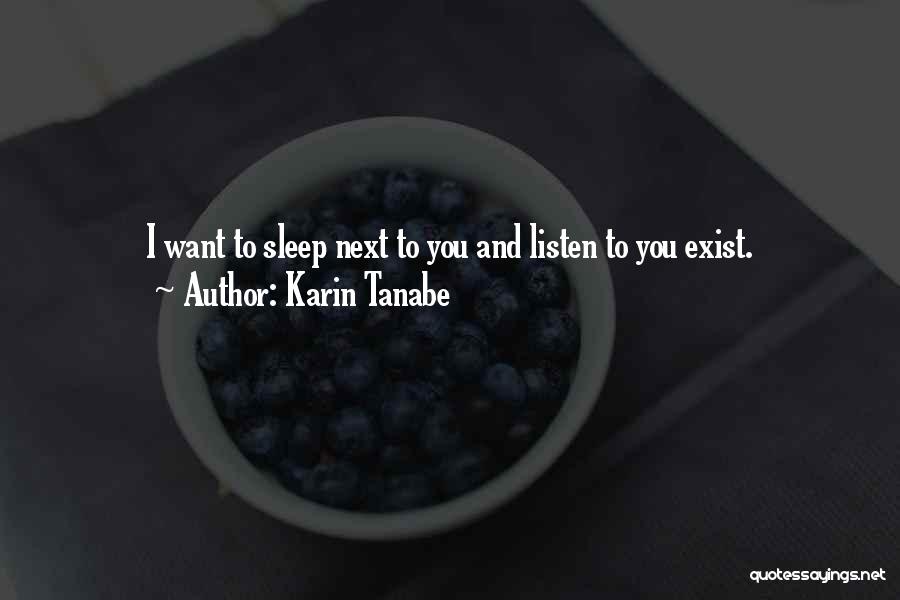 I Want To Sleep Next To You Quotes By Karin Tanabe