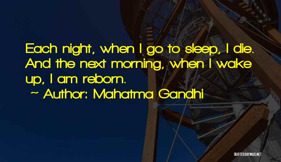 I Want To Sleep Next To You Quotes By Mahatma Gandhi