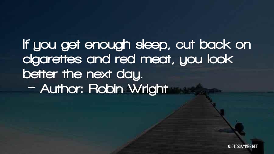 I Want To Sleep Next To You Quotes By Robin Wright