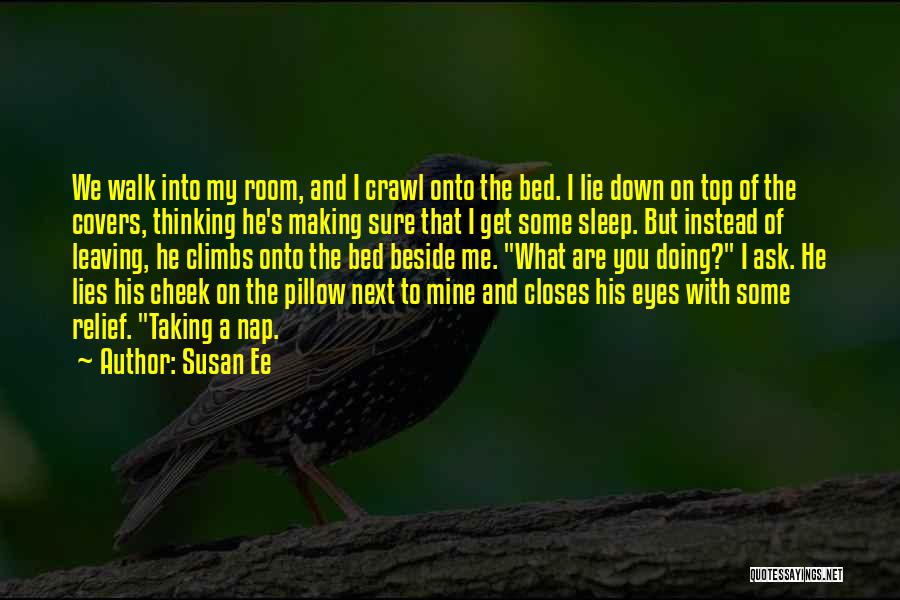 I Want To Sleep Next To You Quotes By Susan Ee