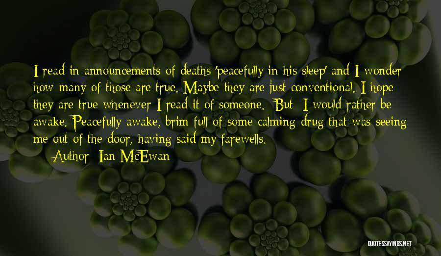 I Want To Sleep Peacefully Quotes By Ian McEwan