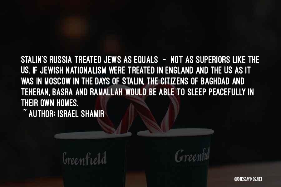 I Want To Sleep Peacefully Quotes By Israel Shamir