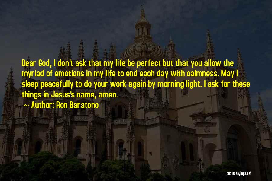 I Want To Sleep Peacefully Quotes By Ron Baratono