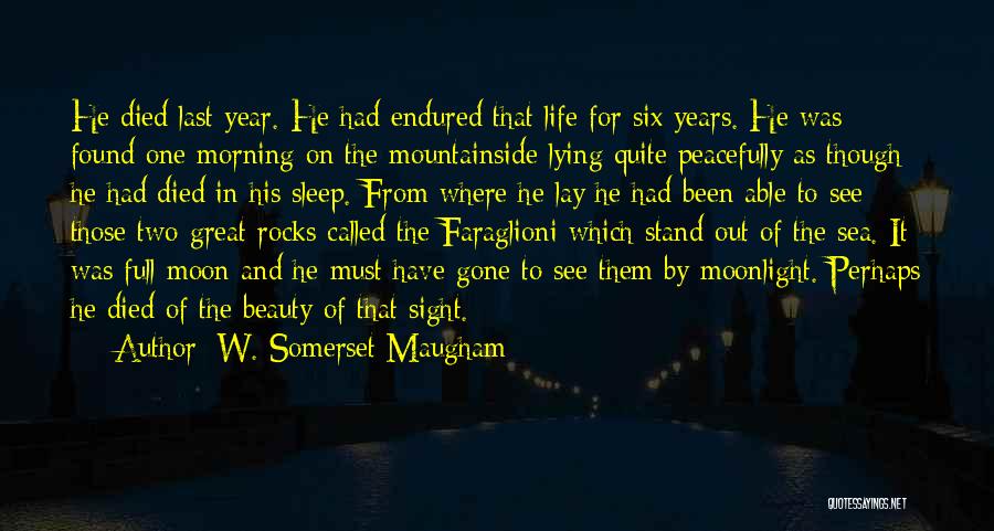 I Want To Sleep Peacefully Quotes By W. Somerset Maugham