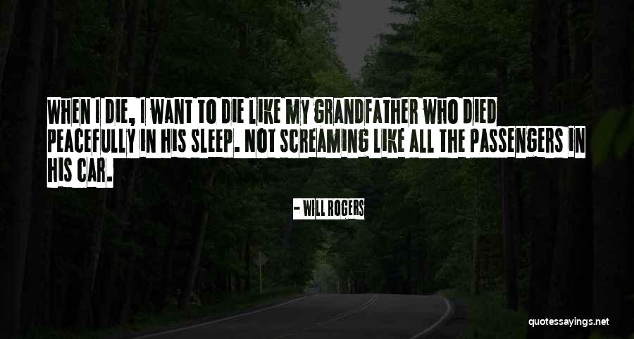 I Want To Sleep Peacefully Quotes By Will Rogers