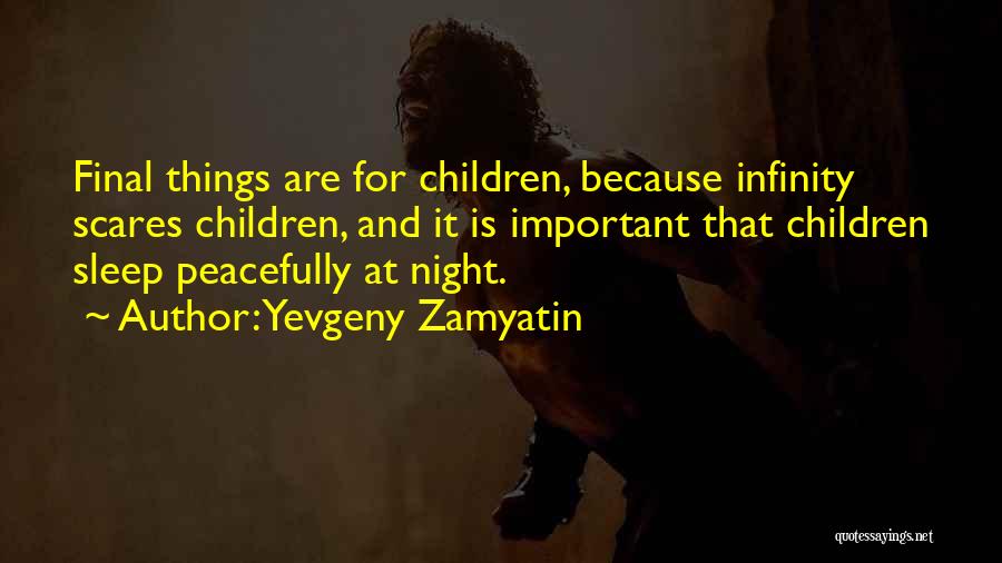 I Want To Sleep Peacefully Quotes By Yevgeny Zamyatin