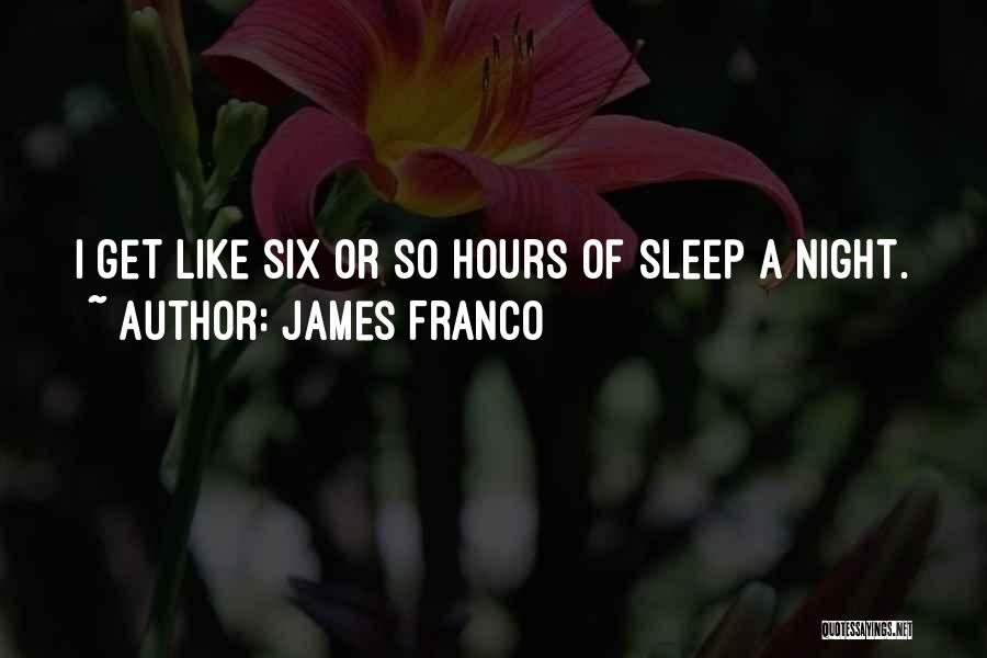 I Want To Sleep With U Quotes By James Franco