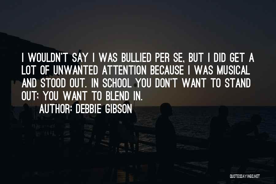 I Want To Stand Out Quotes By Debbie Gibson