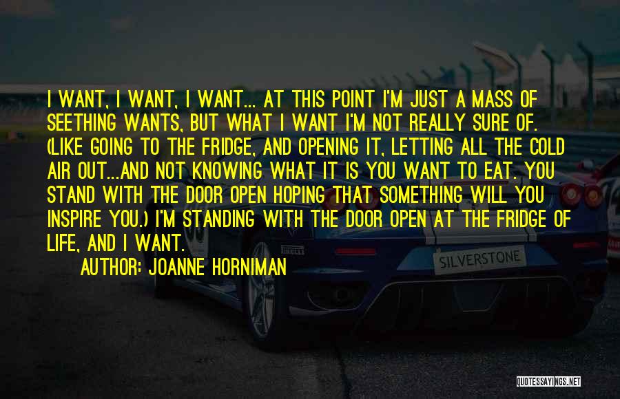 I Want To Stand Out Quotes By Joanne Horniman