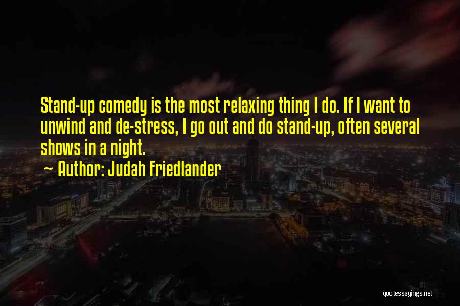 I Want To Stand Out Quotes By Judah Friedlander