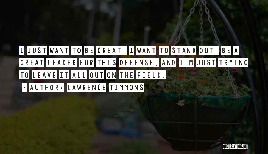 I Want To Stand Out Quotes By Lawrence Timmons