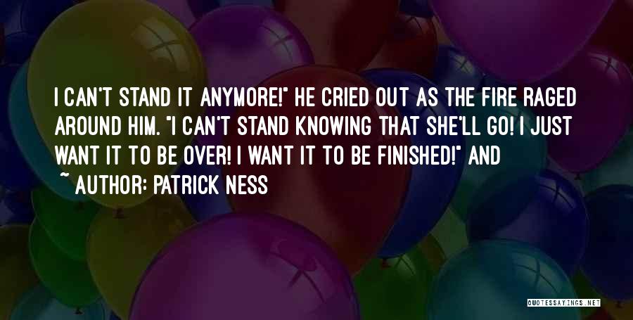 I Want To Stand Out Quotes By Patrick Ness