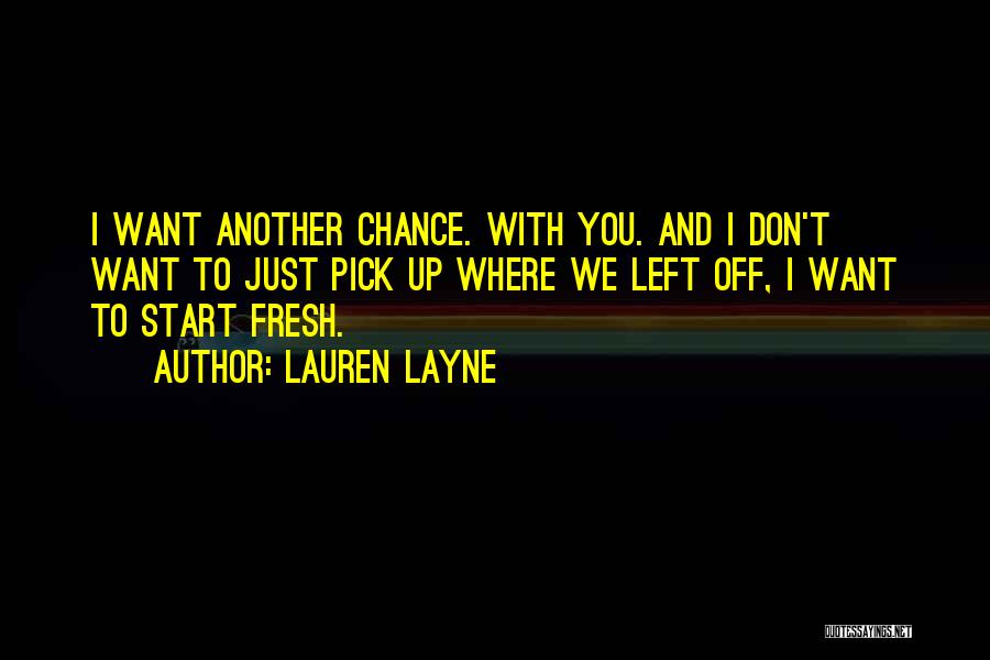 I Want To Start Fresh Quotes By Lauren Layne